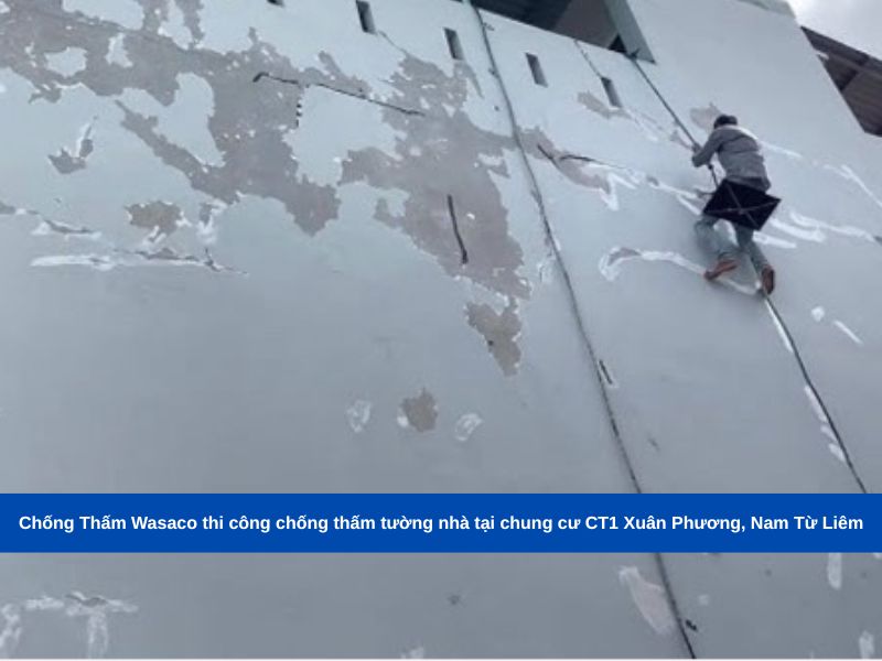 Chống Thấm Wasaco thi công chống thấm tường nhà tại chung cư CT1 Xuân Phương