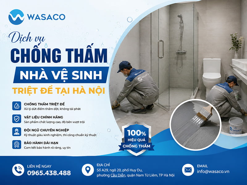 Dịch vụ chống thấm nhà vệ sinh triệt để tại Hà Nội 