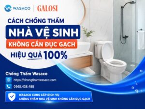 chống thấm nhà vệ sinh không cần đục gạch